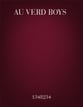 Au Verd Boys SATB choral sheet music cover